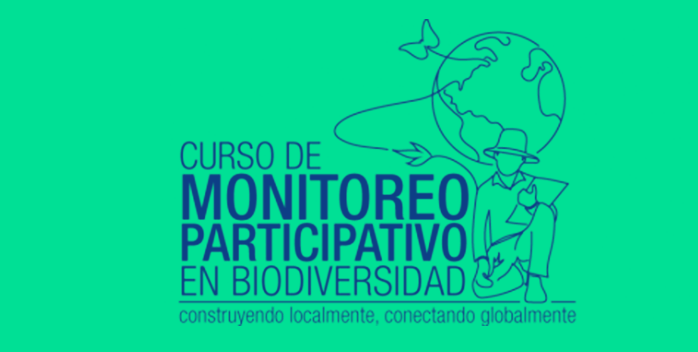 Curso de monitoreo participativo en biodiversidad: construyendo localmente, conectando globalmente