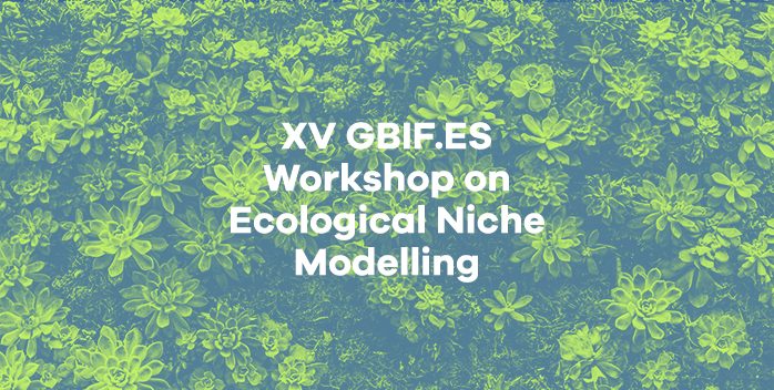 Open call for XV GBIF.ES Workshop on Ecological Niche Modelling
