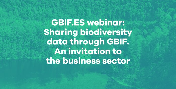 GBIF.ES webinar: Sharing biodiversity data through GBIF. An invitation to the business sector