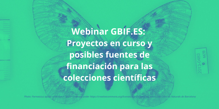 Webinar GBIF.es «Proyectos en curso y oportunidades de financiación para las colecciones científicas»