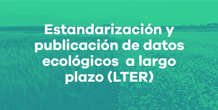 Taller online GBIF.ES: Estandarización y publicación de datos ecológicos a largo plazo (LTER)