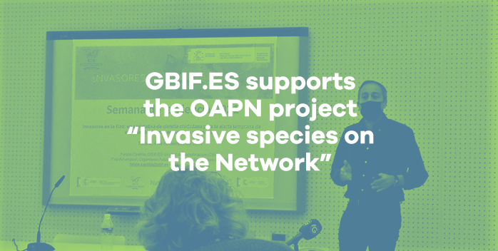 GBIF.ES supports the OAPN project «Invasive species on the network: a citizen science initiative for early warning of invasive species in national parks»