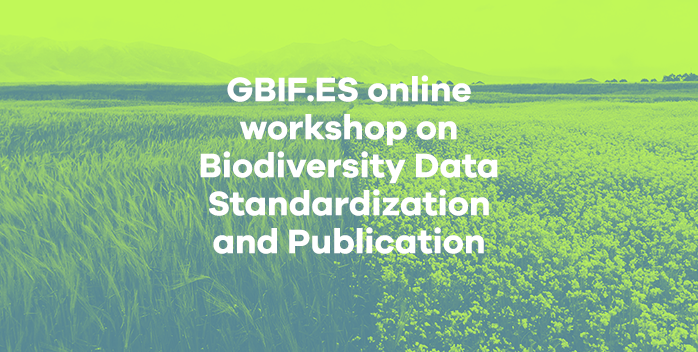 Open call for GBIF.ES online workshop on Biodiversity Data Standardization and Publication