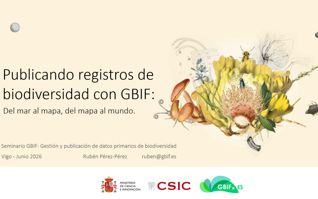 Publicando registros de biodiversidad con GBIF: del mar al mapa, del mapa al mundo. Descubre la presentación en el Repositorio de recursos de GBIF.ES y en Digital CSIC